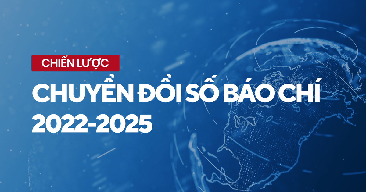 Chiến lược Chuyển đổi số báo chí đến năm 2025 định hướng đến năm 2030